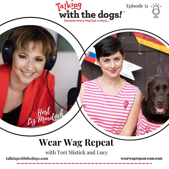 Ep. 51 - Wear Wag Repeat: Working with the dogs!